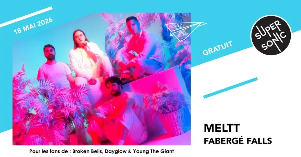 Meltt • Fabergé Falls / Supersonic (Free entry)