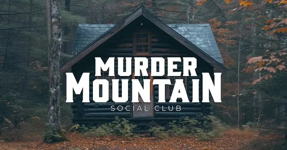 Murder mountain social club