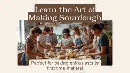 The Art of Sourdough - From the Beginning - 20 S. Main St., Port Deposit, MD 21904