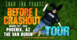 Snow Tha Product - Before I Crashout Tour