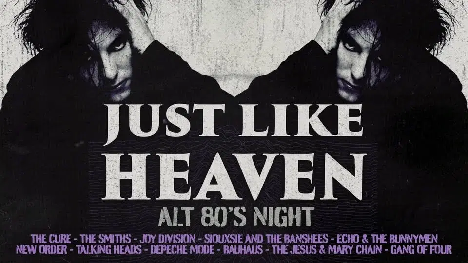 Just Like Heaven: Alt 80’s Night (London)