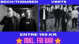 BECH/THOMSEN // VØRTS // KALLE JUST