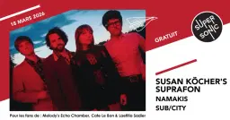 Suzan Köcher's Suprafon • Namakis • Sub/City / Supersonic (Free entry)