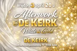 Afterwork The White. & Gold editie