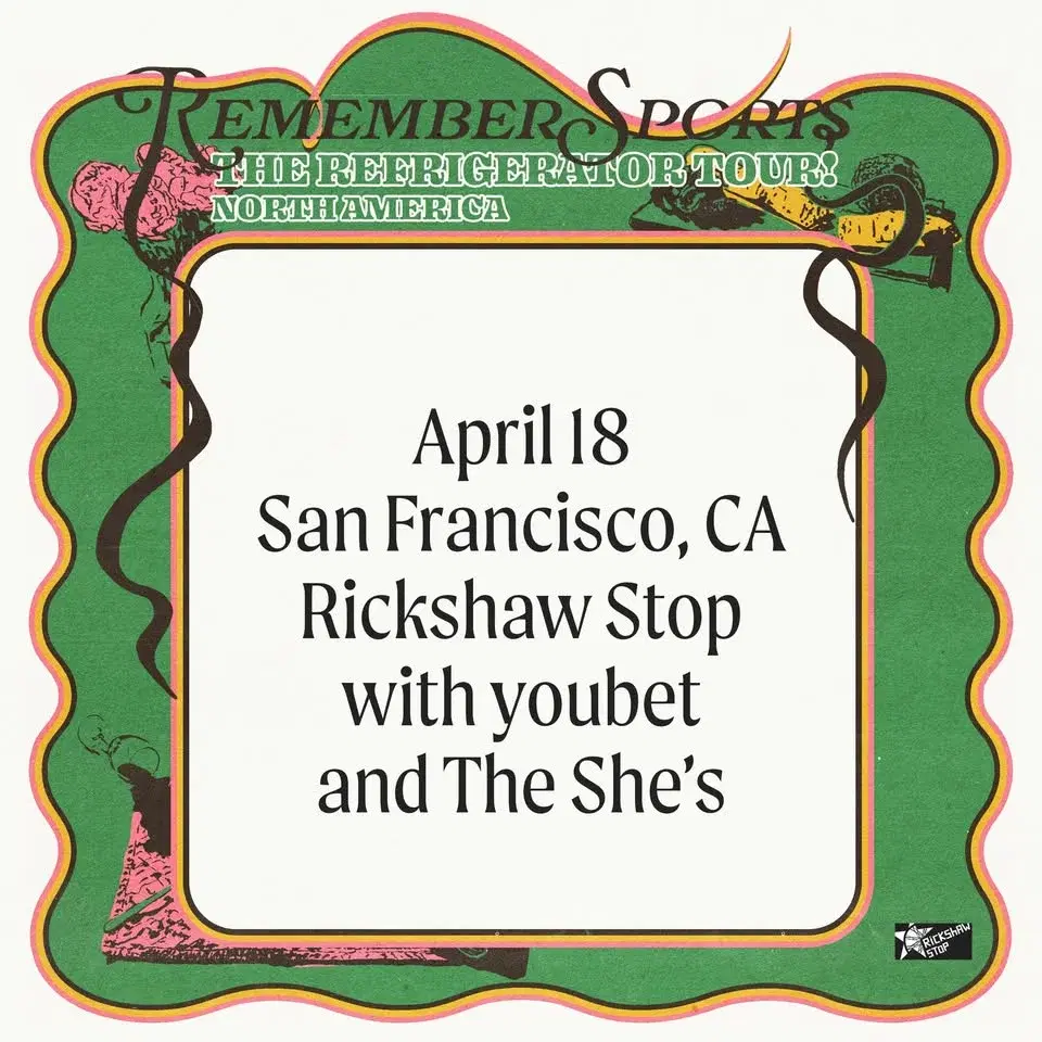 REMEMBER SPORTS + youbet + The She's at Rickshaw Stop