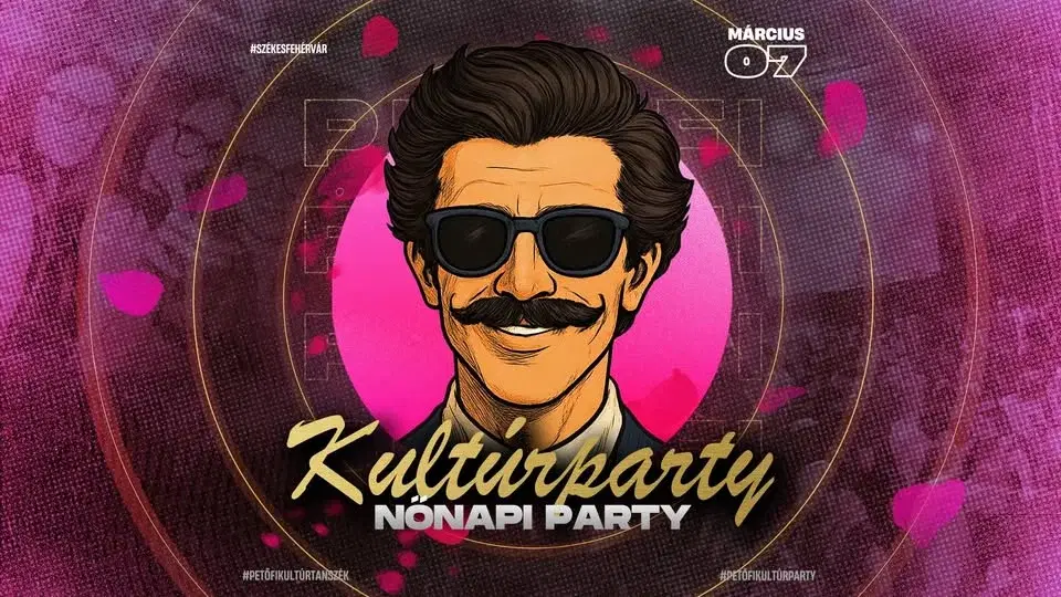 Petőfi Kultúrparty | NŐNAPI PARTY | 03.07. Szombat