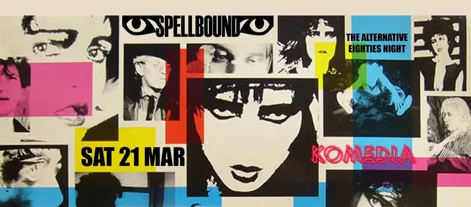 Spellbound - The Alternative 80s Night - Sat 21 Mar