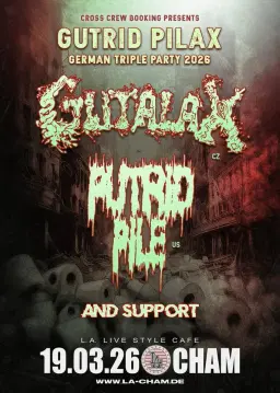 GUTALAX / PUTRID PILE ** GERMAN TRIBLE PARTY 2026 ** L.A. Cham