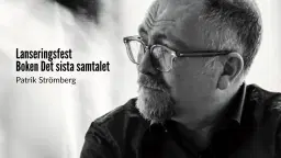 📒 Lanseringsfest – Det sista samtalet av Patrik Strömberg