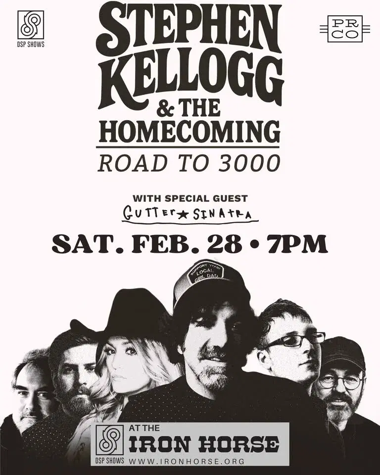 Stephen Kellogg & The Homecoming--Road to 3,000!--w/s/g/ gutter sinatra at The Iron Horse