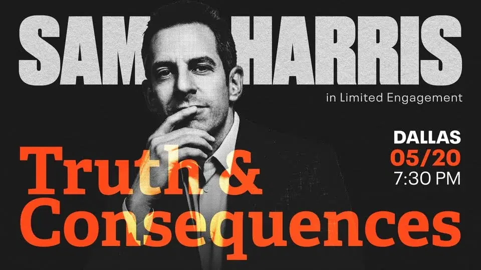 Sam Harris: Truth & Consequences