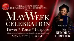 Tyler Alumnae Chapter Delta Sigma Theta Sorority, Inc May Week Celebration