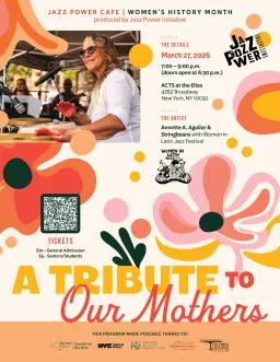 Jazz Power Initiative: Tribute to Our Mothers – Annette A. Aguilar & StringBeans