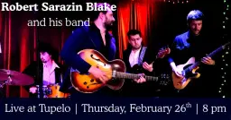Robert Sarazin Blake - Live at Tupelo