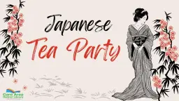 Japanese Tea Party