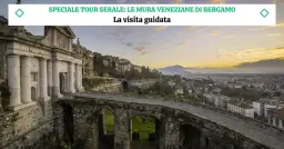 Speciale Tour Serale 2025 - Le mura veneziane di Bergamo