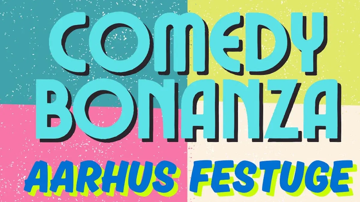 Comedy Bonanza: Aarhus Festuge