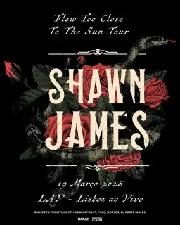 SHAWN JAMES 'Flew Too Closer To The Sun Tour'