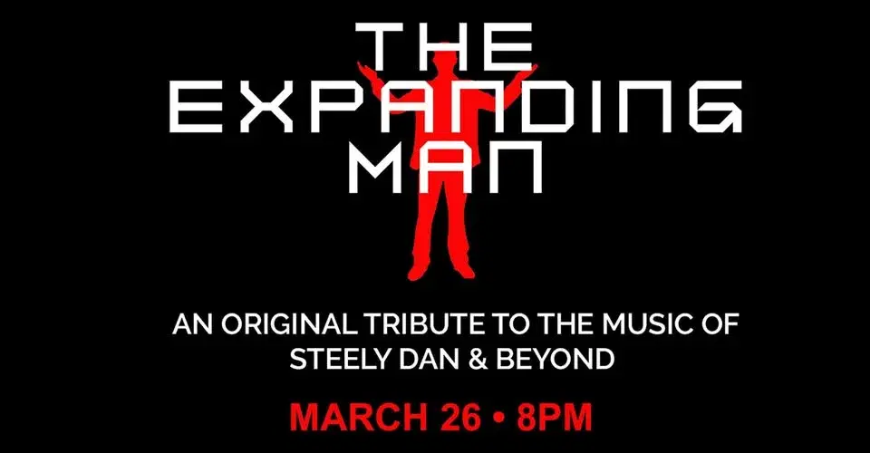 THE EXPANDING MAN: AN ORGINAL TRIBUTE TO THE MUSIC OF STEELY DAN & BEYOND