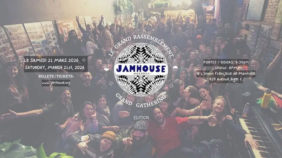 Le Grand Rassemblement đ¶ JAMHOUSE đ¶ Grand Gathering â§ â â§ 4e Ădition Annuelle / 4th Annual Edition