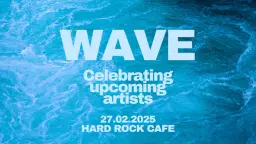Wave // Hard Rock Cafe