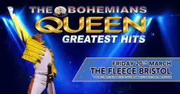 The Bohemians - A Tribute To Queen at The Fleece, Bristol - Fri 20th Mar 2026