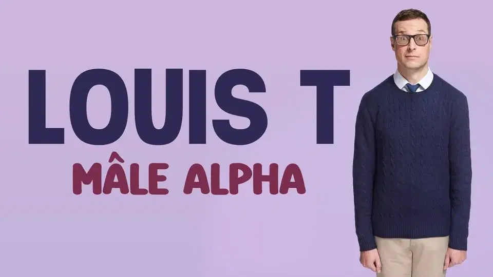 Louis T - Mâle Alpha | Québec