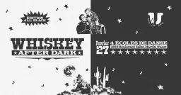 Mamaâs House prĂ©sente : WHISKEY AFTER DARK