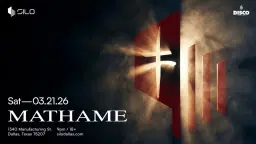 Mathame - SILO - Dallas - 03.21.26