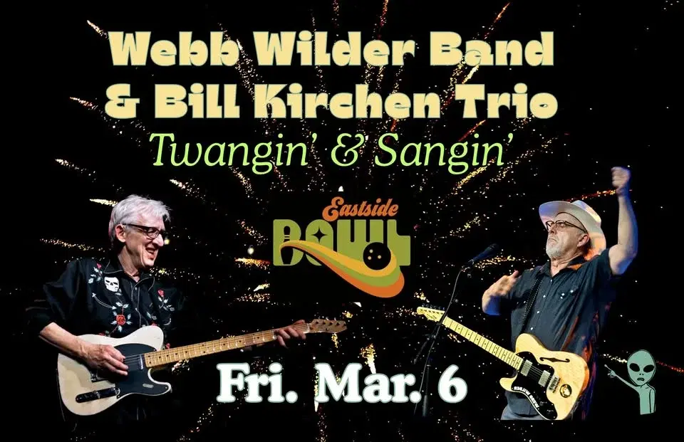 Webb Wilder & Bill Kirchen Bands - Twangin' & Sangin' at Eastside Bowl