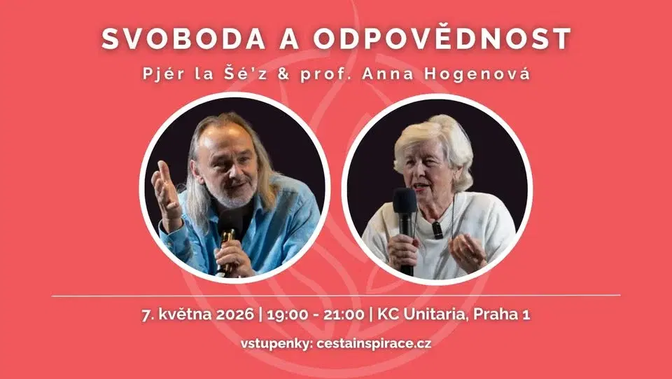 SVOBODA A ODPOVĚDNOST – Pjér la Šé’z & prof. Anna Hogenová