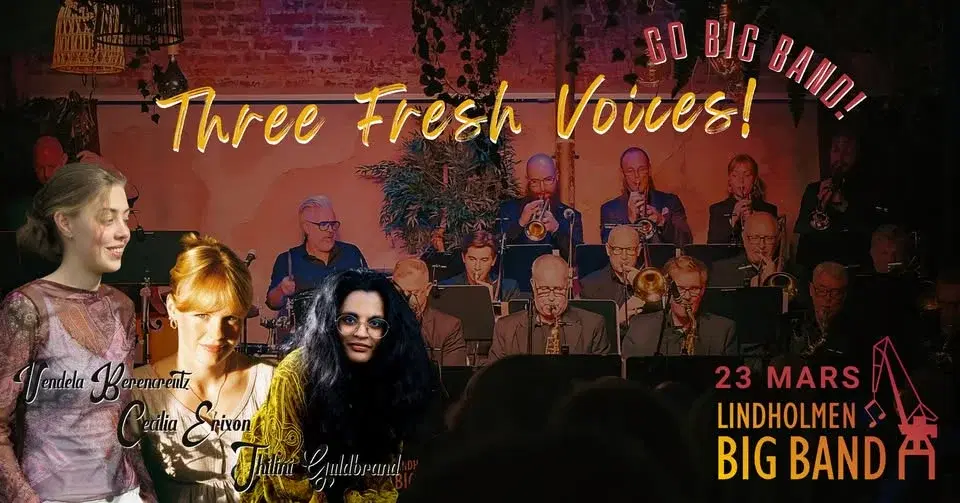 Lindholmen Big Band | Three Fresh Voices: Thilini, Cecilia & Vendela