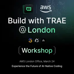 TRAE & AWS - Vibe Coding Workshop - London