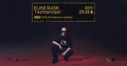 Rune Rask: Technotoget // Poolen (UDSOLGT)