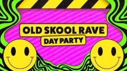 Old Skool Rave Day Party: Belfast 🙂