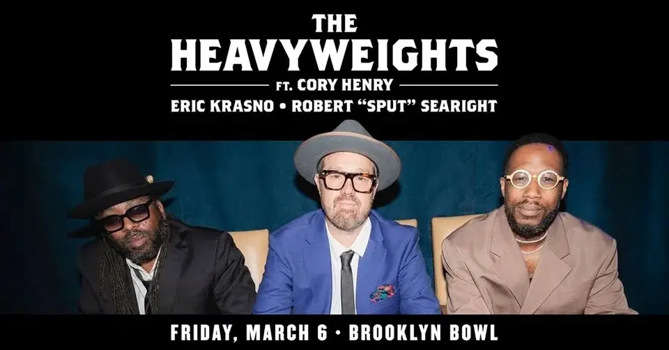 The Heavyweights ft. Cory Henry, Eric Krasno & Robert "Sput" Searight