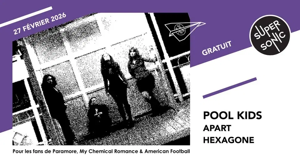 Pool Kids • Apart • Hexagone / Supersonic (Free entry)