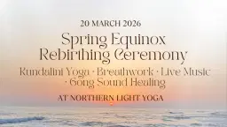 Spring Equinox Rebirthing Ceremony