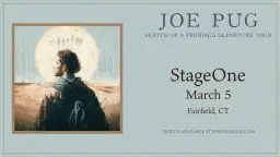 Joe Pug • Fairfield, CT • StageOne