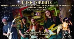 Melody Trucks & The Fitzkee Brothers Band featuring Starchild Jr. & Vaylor Trucks- Funk N’ Roots Run