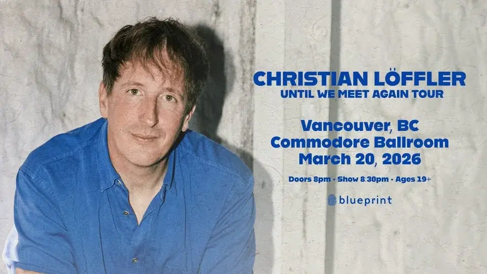 Christian Löffler: Until We Meet Again Tour (Vancouver)