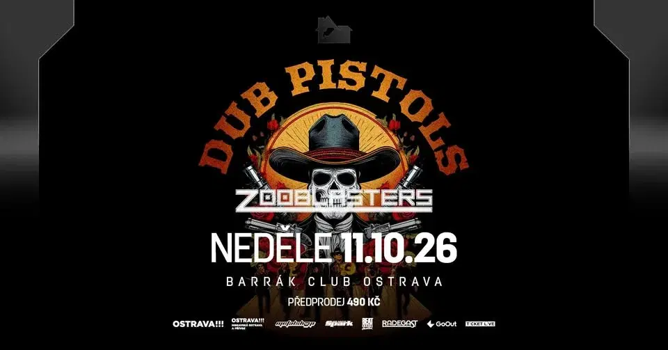 DUB PISTOLS (UK), ZOOBLASTERS - Ostrava/Barrák