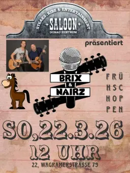 Brix&Nairz/So,22.3./SaloonDZ/12Uhr