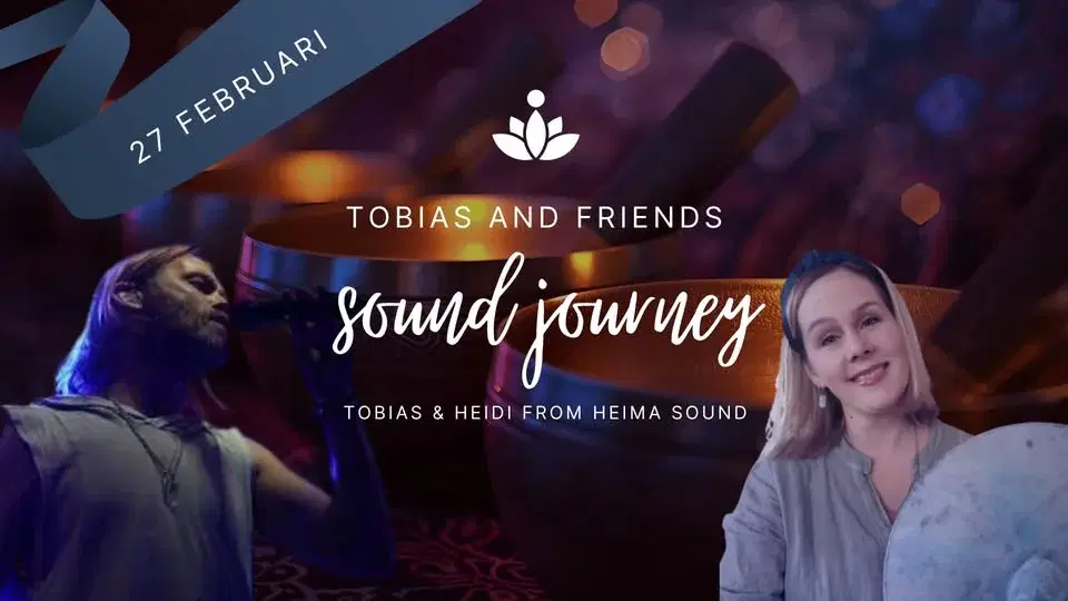 TOBIAS & FRIENDS - Sound Journey med Tobias & Heidi