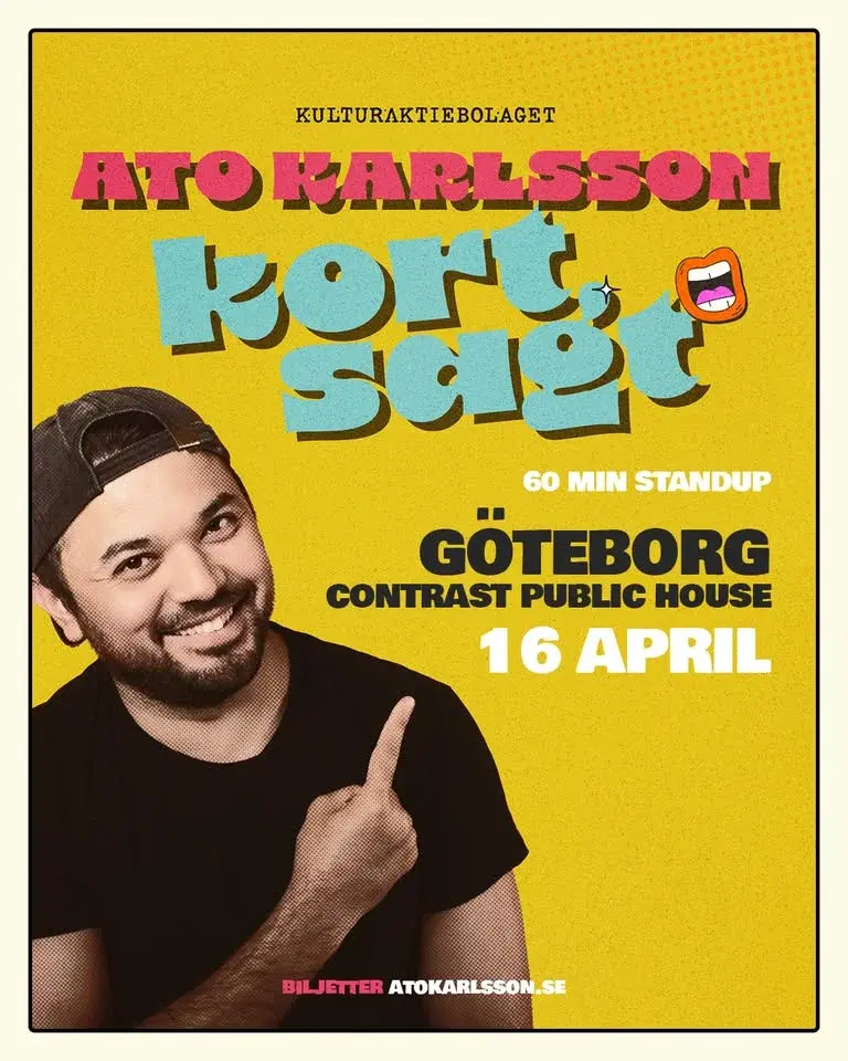 Ato Karlsson – Kort Sagt • 16/4 • Göteborg