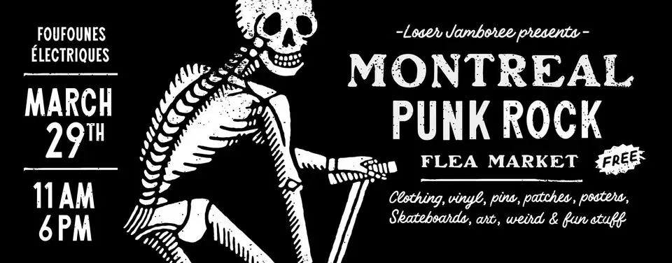 MONTREAL PUNK ROCK FLEA MARKET # 12 - Presented by Loser Jamboree & Foufounes Électriques