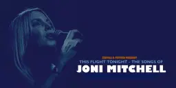 This Flight Tonight- Tribute to Joni Mitchell- The Songs of Joni Mitchell
