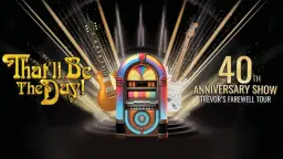 That'll Be The Day - Lowestoft - Marina Theatre