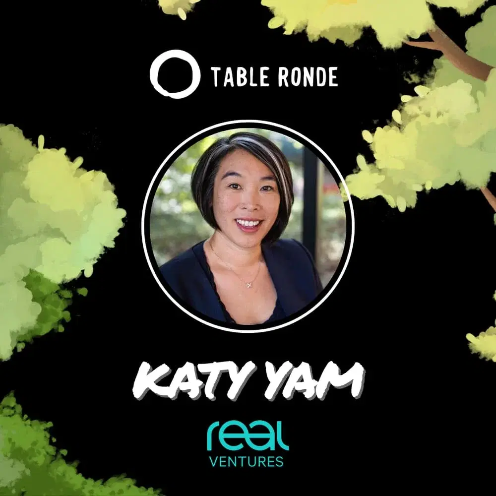 Table Ronde with Katy Yam (Real Ventures x FounderFuel)