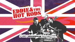 Eddie & The Hot Rods | Stockholm